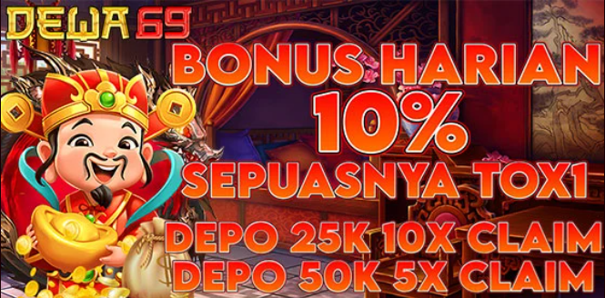 DEWA69 ⚜ situs slot gacor dengan bonus harian 10% - Dewa69