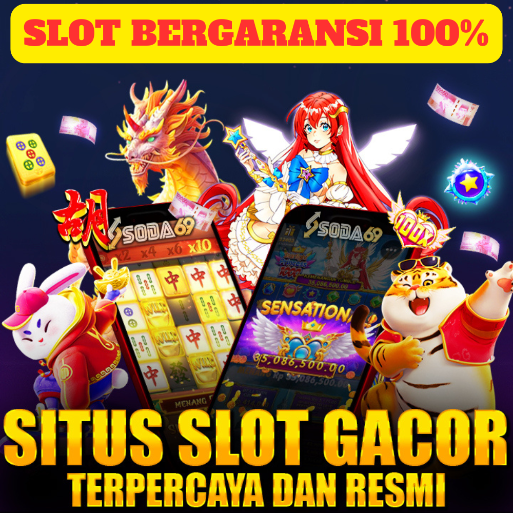 SODA69: Slot Bergaransi Kekalahan 100% – Situs Slot Anti Rungkad 