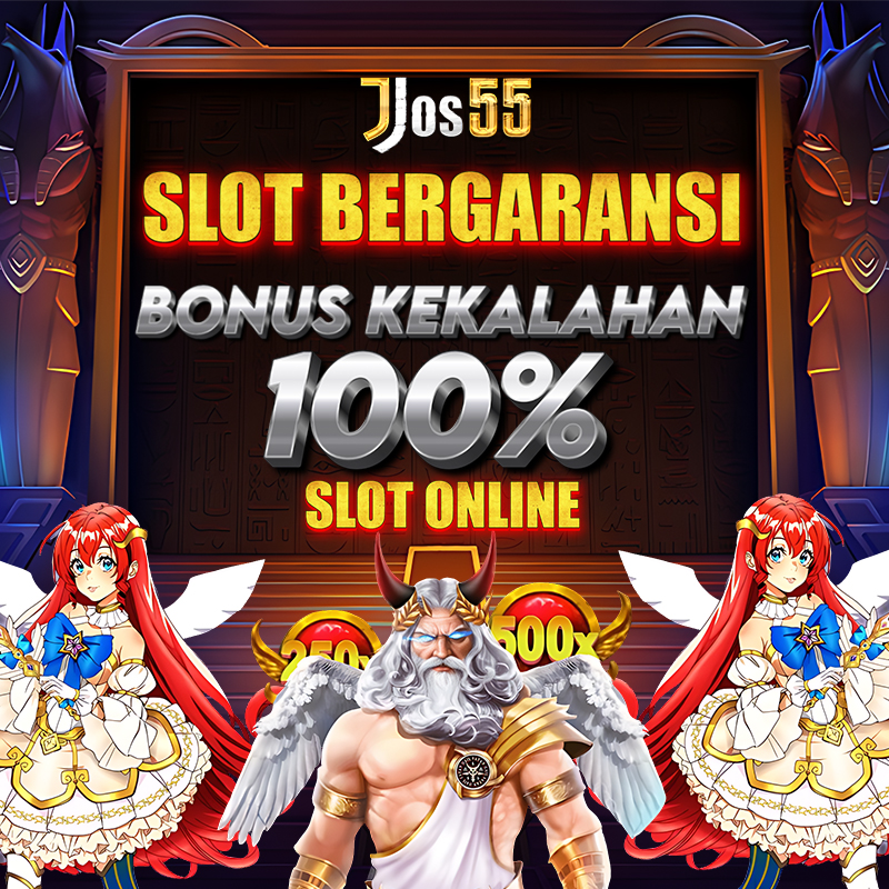 JOS55 ⚜ agent situs slot online bonus garansi kekalahan 100% | Jos55