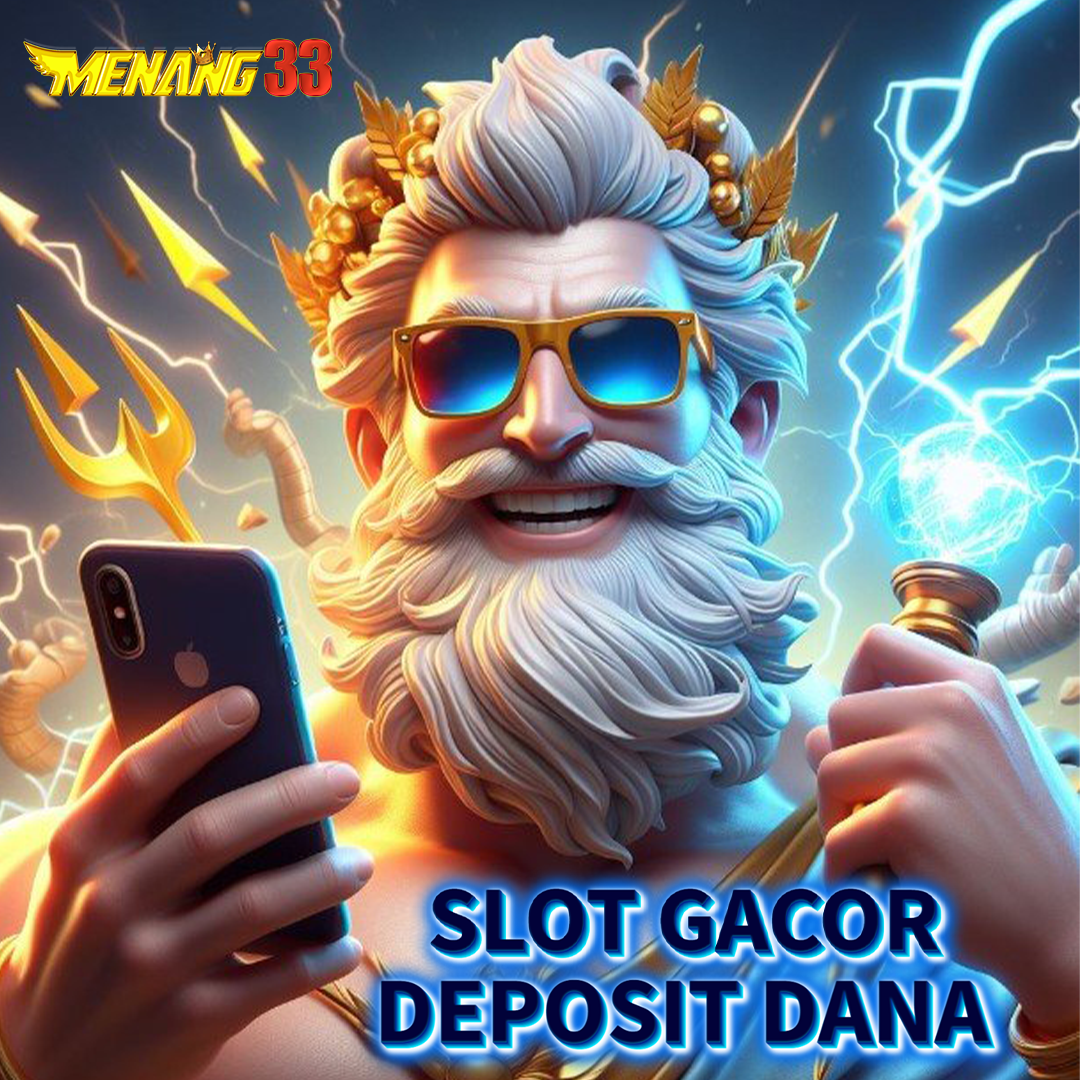 Menang33 : Slot Online Gacor Malam Ini Deposit Dana 10k Pasti Jackpot Dengan Jaminan Garansi 