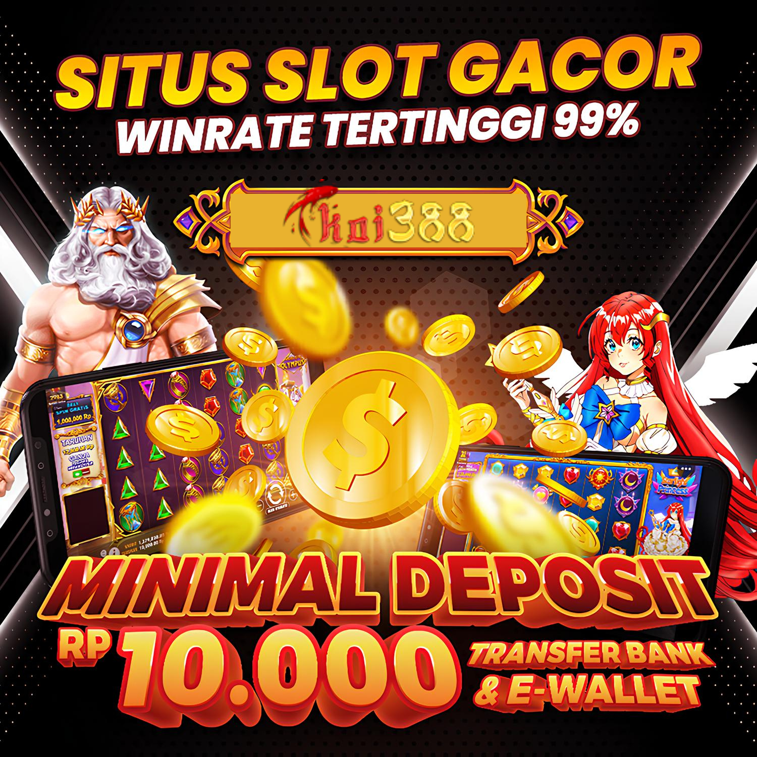 Koi388 >> Slot Online, Jackpot Tanpa Batas